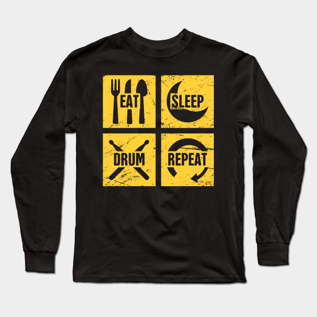 Eat, Sleep, Drum | Funny Percussion Drums Drummer Long Sleeve T-Shirt by MeatMan